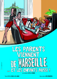 Les parents viennent de Marseille... Les enfants aussi !. Du 11 au 12 mai 2018 à SIX-FOURS-LES-PLAGES. Var.  20H30